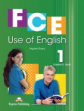 FCE Use of English 1. Student's Book. Upper Intermediate. (New-Revised). Учебник.