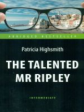 Хайсмит. Талантливый мистер Рипли (The Talented Mr Ripley). КДЧ на английском яз. Intermediate
