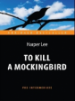 Ли Х. Убить пересмешника (To Kill a Mockingbird). Адаптированная книга для чтения на англ. языке. Pr
