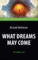 Матесон. Куда приводят мечты (What Dreams May Come). Книга для чтения на английском языке. Intermedi