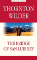 Уайлдер. Мост короля Людовика Святого (The Bridge of San Luis Rey). Книга для чтения на английском я