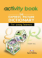 The Express Picture Dictionary. Activity Book. Beginner. Рабочая тетрадь